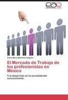 El Mercado de Trabajo de los profesionistas en México
