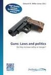 Guns: Laws and politics