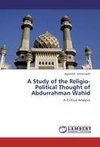 A Study of the Religio-Political Thought of Abdurrahman Wahid
