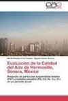 Evaluación de la Calidad del Aire de  Hermosillo, Sonora, México
