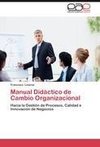 Manual Didáctico de Cambio Organizacional