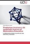 Problemas inversos y de modelado inverso en Matemática Educativa