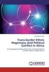 Trans-border Ethnic Hegemony And Political Conflict In Africa