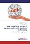 KAP Regarding HIV/AIDS Among University Students In Xinjiang