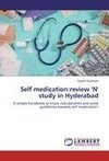 Self medication:review 'N' study in Hyderabad