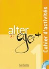 Alter ego+ 1. Cahier d'activités. Arbeitsbuch mit Audio-CD