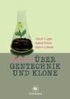 Über Gentechnik und Klone
