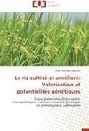 Le riz cultivé et amélioré: Valorisation et potentialités génétiques