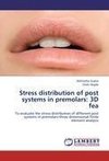 Stress distribution of post systems in premolars: 3D fea