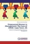 Empowered Women in Management: The Case of DWAF, Cape Town, SA