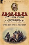 AB-Sa-Ra-Ka or Wyoming Opened