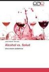 Alcohol vs. Salud