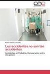Los accidentes no son tan accidentes