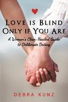 Love Is Blind Only If You Are