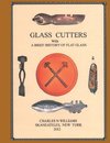 Glass Cutters with a Brief History of Flat Glass