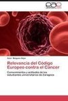 Relevancia del Código Europeo contra el Cancer