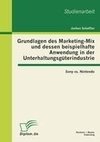Grundlagen des Marketing-Mix und dessen beispielhafte Anwendung in der Unterhaltungsgüterindustrie: Sony vs. Nintendo