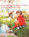 Investigating the Natural World of Chemistry with Kids