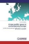 A new public space in contemporary Europe