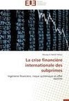 La crise financière internationale des subprimes