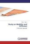 Study on Mobility and Diffusion