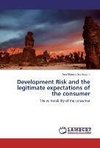 Development Risk and the legitimate expectations of the consumer