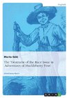 The Treatment of the Race Issue in 'Adventures of Huckleberry Finn'