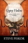Gypsy Violins Hungarian-Slovak Gypsies in America
