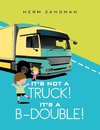 It's Not A Truck! It's A B-Double!