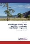 Climate variability and satellite - observed vegetation responses