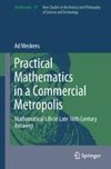 Practical mathematics in a commercial metropolis