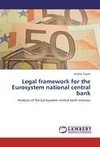Legal framework for the Eurosystem national central bank