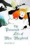 The Poisoned Life of Mrs. Maybrick