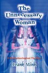 The Unnecessary Woman