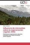 Influencia de micrositios sobre la regeneración vegetal, Chile