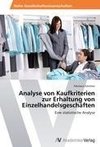 Analyse von Kaufkriterien zur Erhaltung von Einzelhandelsgeschäften