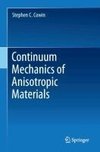 Continuum Mechanics of Anisotropic Materials