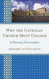 Why the Catholic Church Must Change