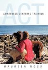Awareness Centered Training - ACT