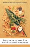 Lo Que He Aprendido Entre Aromas y Sabores