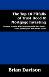 The Top 10 Pitfalls of Trust Deed & Mortgage Investing