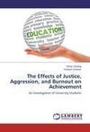 The Effects of Justice, Aggression, and Burnout on Achievement