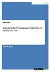 King Lear: Lear's Language, Beginning vs. End of the Play