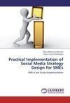 Practical Implementation of Social Media Strategy Design for SMEs