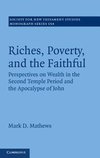 Mathews, M: Riches, Poverty, and the Faithful