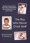 The Boy Who Never Cried Wolf