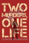 Two Murders, One Life