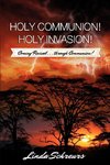 HOLY COMMUNION! HOLY INVASION!