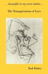 ...Beautiful in My Worn Clothes... the Transgressions of Love
