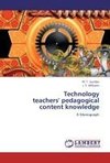 Technology  teachers' pedagogical  content knowledge